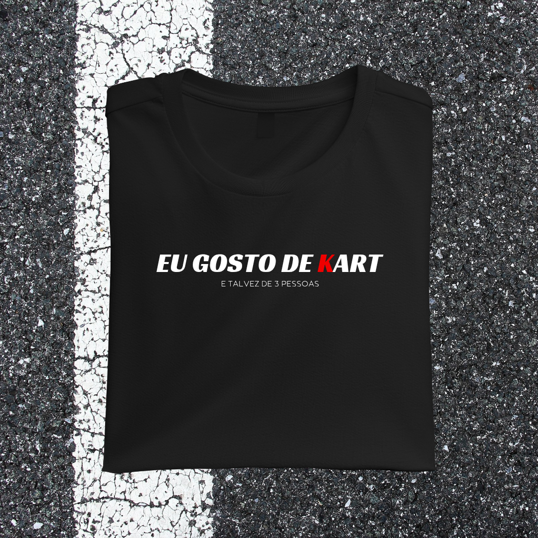 Camiseta EU GOSTO DE KART e talvez de 3 pessoas